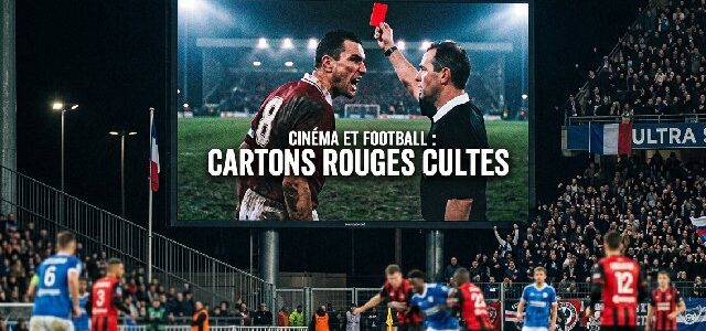 Cinéma et Football : Les cartons rouges inoubliables du grand écran